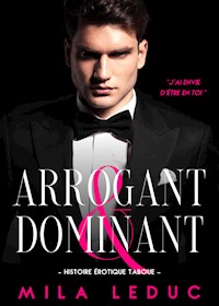 Arrogant & Dominant - Mila Leduc - E-Book