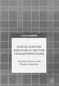 Digitalization and Public Sector Transformations - Jannick Schou - E-Book