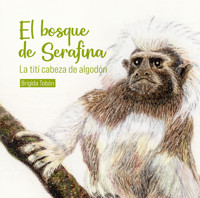 El bosque de Serafina - Brígida Tobón - E-Book