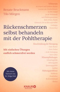 Rückenschmerzen selbst behandeln mit der Pohltherapie - Renate Bruckmann - E-Book