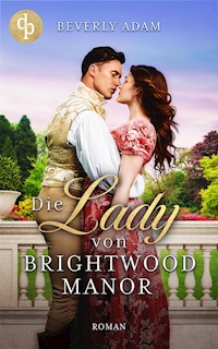 Die Lady von Brightwood Manor - Beverly Adam - E-Book