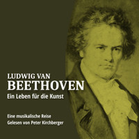 Ein Leben für die Kunst - Ludwig van Beethoven, Folge 1 (Ungekürzt) - Ascan von Bargen - Hörbuch