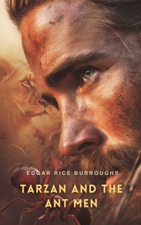 Tarzan and the Ant Men - Edgar Rice Burroughs - E-Book