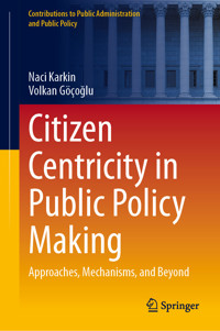 Citizen Centricity in Public Policy Making - Naci Karkin - E-Book