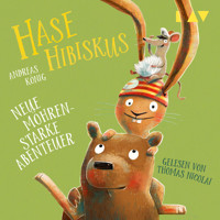 Hase Hibiskus. Neue möhrenstarke Abenteuer - Andreas König - Hörbuch