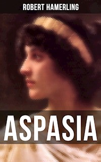 Aspasia - Robert Hamerling - E-Book