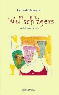 Wollschlägers - Gerhard Schumacher - E-Book