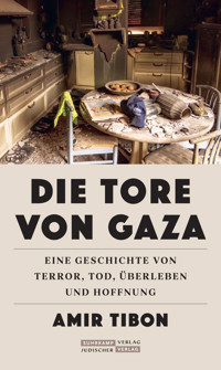 Die Tore von Gaza - Amir Tibon - E-Book