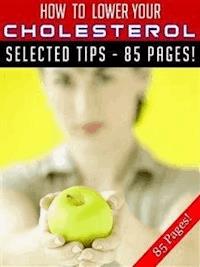 How To Lower Your Cholesterol - Jeannine Hill - E-Book