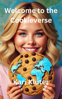 Welcome to the Cookieverse - Kari Kluter - kostenlos E-Book