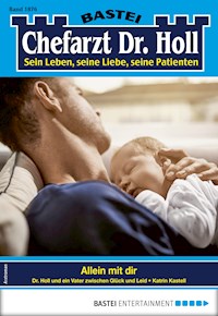 Chefarzt Dr. Holl 1876 - Katrin Kastell - E-Book