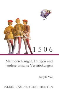1506 - Marmorschlangen, Intrigen und andere brisante Verstrickungen - Sibylla Vee - E-Book