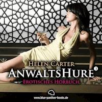 Anwaltshure 3 | Erotik Audio Story | Erotisches Hörbuch - Helen Carter - E-Book + Hörbuch