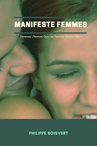 Manifeste Femmes - Philippe Boisvert - E-Book