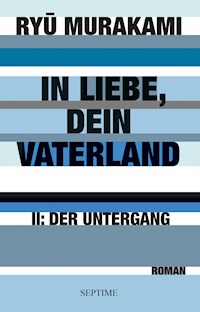In Liebe, dein Vaterland II - Ryu Murakami - E-Book