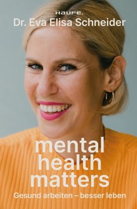 Mental Health matters - Eva Elisa Schneider - E-Book