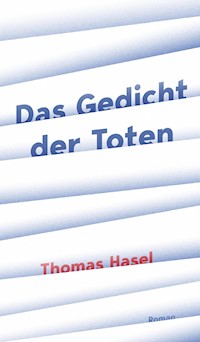 Das Gedicht der Toten - Thomas Hasel - E-Book