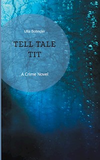 Tell Tale Tit - Ulla Bolinder - E-Book