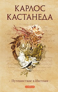Путешествие в Икстлан - Карлос Кастанеда - E-Book