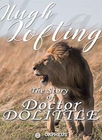 The Story of Doctor Dolittle - Hugh Lofting - E-Book