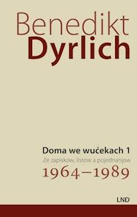 Doma we wućekach 1 - Benedikt Dyrlich - E-Book