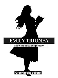Emily triunfa - Lucy Maud Montgomery - E-Book