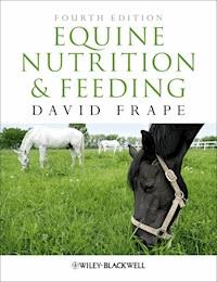 Equine Nutrition and Feeding - David Frape - E-Book