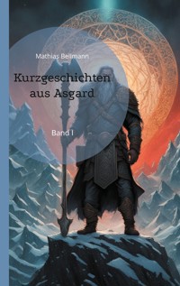 Kurzgeschichten aus Asgard - Mathias Bellmann - E-Book
