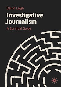 Investigative Journalism - David Leigh - E-Book