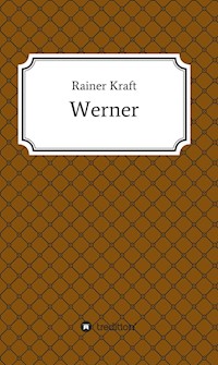 Werner - Rainer Kraft - E-Book