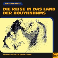 Die Reise in das Land der Houyhnhnms - Jonathan Swift - Hörbuch