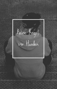 Angst vor Hunden bewältigen - Keine Angst vor Hunden. - Otmar Trierweiler - E-Book