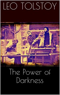 The Power of Darkness - Leo Tolstoy - E-Book