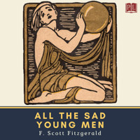 All the Sad Young Men - F. Scott Fitzgerald - Hörbuch