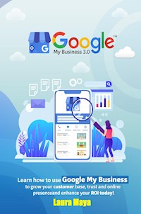 Google My Business 3.0 Training Guide - Laura Maya - E-Book