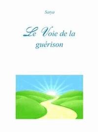 Le Voie de la guérison - Satya - E-Book