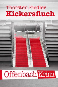 Kickersfluch - Thorsten Fiedler - E-Book