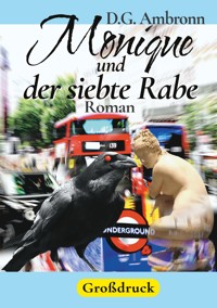 Monique und der siebte Rabe - D.G. Ambronn - E-Book
