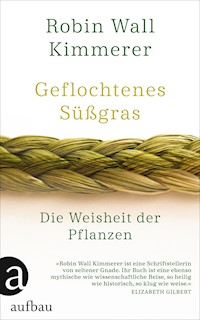 Geflochtenes Süßgras - Robin Wall Kimmerer - E-Book