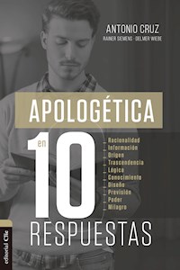 Apologética en diez respuestas - Antonio Cruz Suárez - E-Book