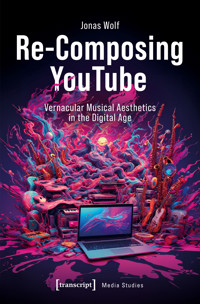 Re-Composing YouTube - Jonas Wolf - kostenlos E-Book