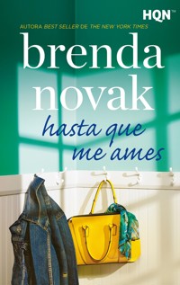 Hasta que me ames - Brenda Novak - E-Book