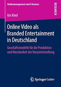 Online Video als Branded Entertainment in Deutschland - Urs Kind - E-Book