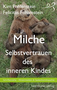 Milche - Selbstvertrauen des inneren Kindes - Kim Fohlenstein - E-Book