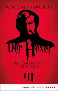 Der Hexer 41 - Wolfgang Hohlbein - E-Book