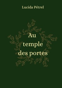 Au temple des portes - Lucida Pétrel - E-Book