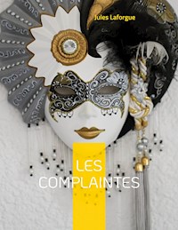 Les Complaintes - Jules Laforgue - E-Book