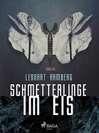 Schmetterlinge im Eis - Lennart Ramberg - E-Book