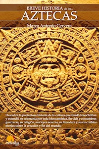 Breve Historia de los Aztecas - Marco Antonio Cervera Obregón - E-Book