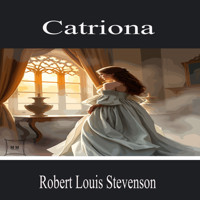 Catriona - Robert Louis Stevenson - Hörbuch